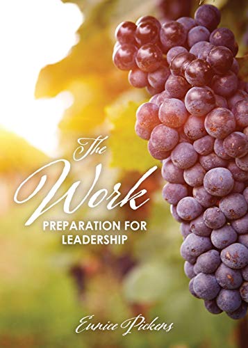 The Work: Preparation For Leadership