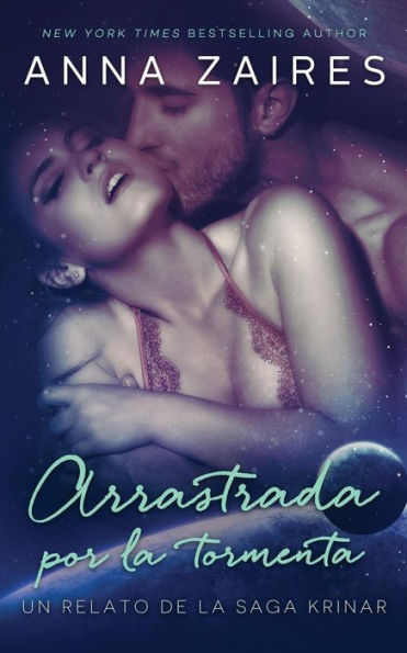 Arrastrada Por La Tormenta: Un Relato De La Saga Krinar (Spanish Edition)
