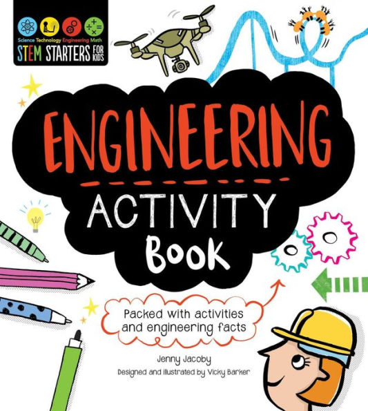 Stem Starters For Kids Engineering Activity Book: Packed With Activities And Engineering Facts