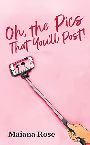Oh, the Pics That You'll Post! - 9781631956461