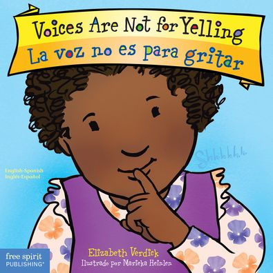 Voices Are Not For Yelling / La Voz No Es Para Gritar (Best Behavior? Board Book Series) (English And Spanish Edition)