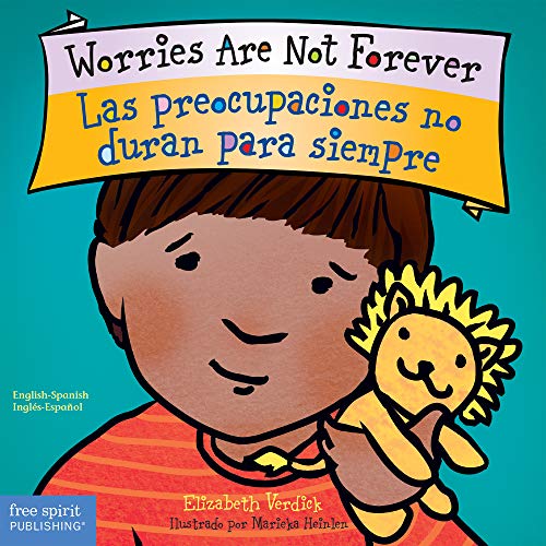 Worries Are Not Forever / Las preocupaciones no duran para siempre (Best Behavior?? Board Book Series) (English and Spanish Edition)