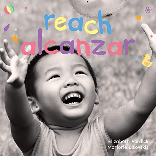 Reach / Alcanzar (Happy Healthy Baby??) (English and Spanish Edition)