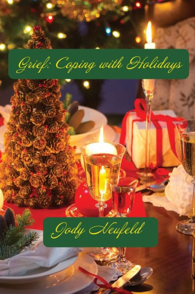 Grief: Coping With Holidays - 9781631993350