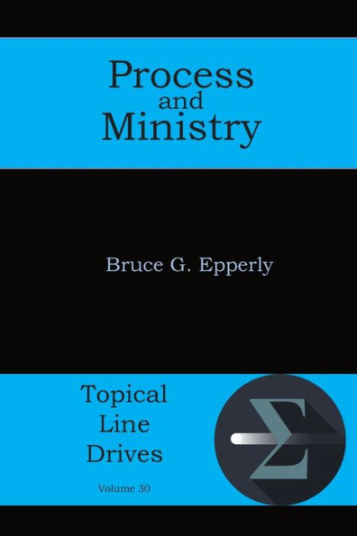 Process And Ministry (Topical Line Drives) - 9781631995415