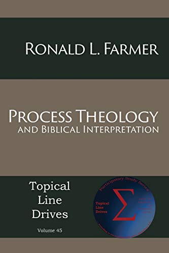 Process Theology and Biblical Interpretation (Topical Line Drives)