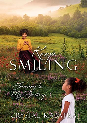 Keep Smiling: Journey to My Destiny