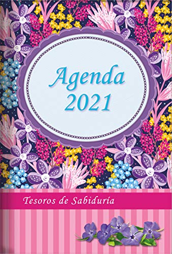 2021 Agenda - Tesoros de Sabidur??a - flores silvestres: Con un pensamiento motivador o un vers??culo de la Biblia para cada d??a del ano (Spanish Edition)