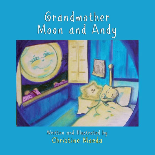 Grandmother Moon And Andy