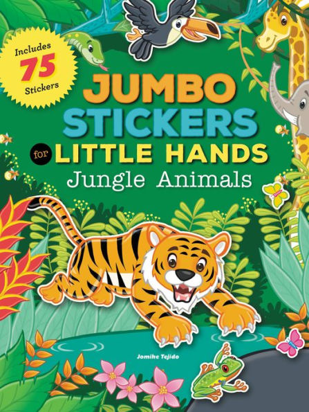 Jumbo Stickers For Little Hands: Jungle Animals: Includes 75 Stickers