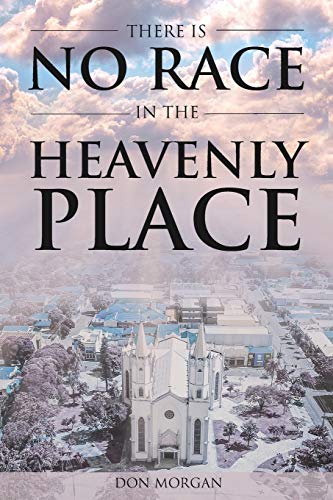 There Is No Race In The Heavenly Place