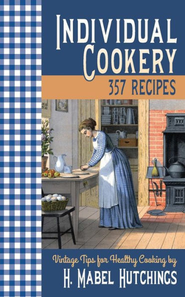 Individual Cookery: 357 Recipes