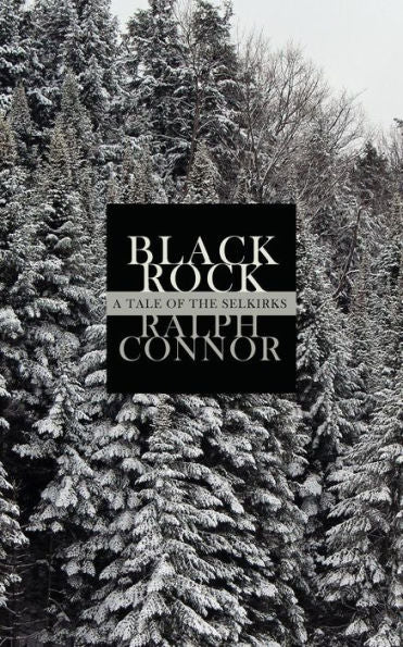 Black Rock: A Tale Of The Selkirks - 9781633916869