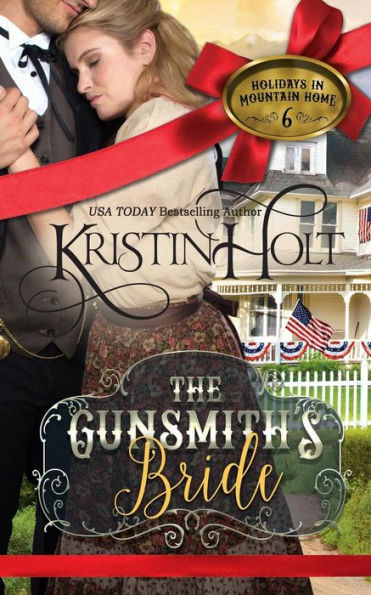 The Gunsmith's Bride (Holidays In Mountain Home)