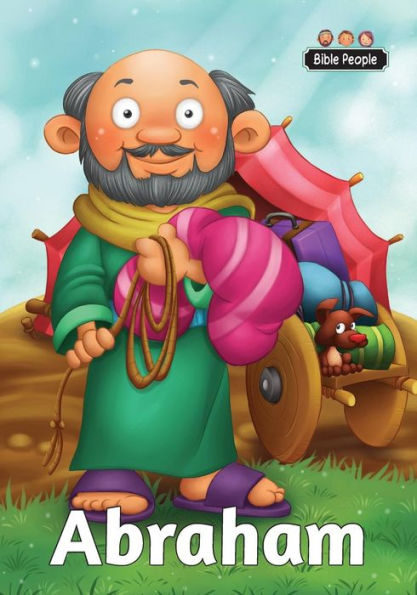 Abraham – Bible People: The Story Of Abraham