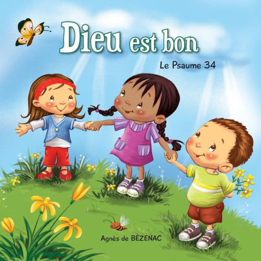 Dieu Est Bon: Le Psaume 34 (Chapitres De La Bible Pour Enfants) (French Edition)