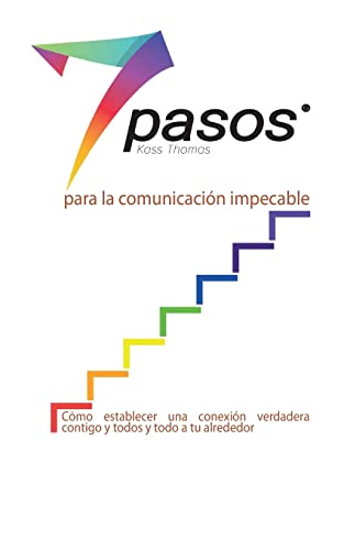 Los 7 Pasos Para La Comunicaci??n Impecable (Spanish) (Spanish Edition)
