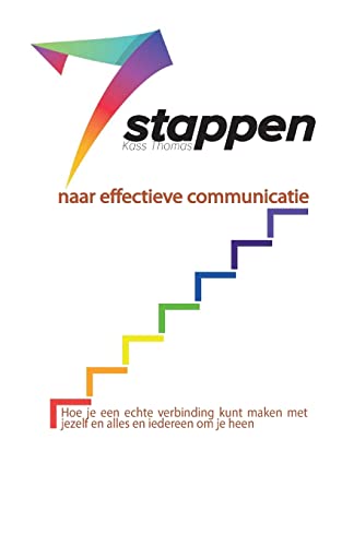 7Stappen Naar Effectieve Communicatie (Dutch) (Dutch Edition)