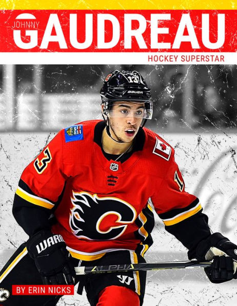 Johnny Gaudreau: Hockey Superstar (Primetime: Hockey Superstars)