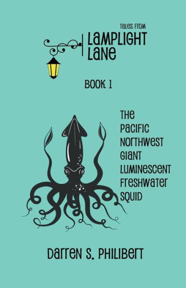 Tales From Lamplight Lane Book I: Squid