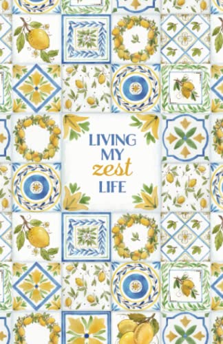 Living My Zest Life Meal Planner & Grocery List: Weekly Journal Organizer For Meal Planning & Shopping (Life Planning Journals)