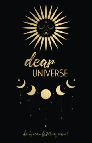 Dear Universe: Daily Manifestation Journal For Manifesting Your Dream Life