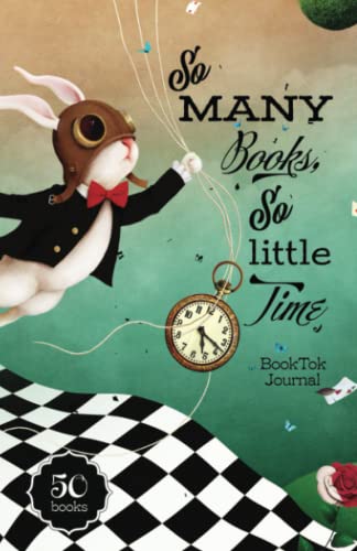 So Many Books, So Little Time (50 Books) Booktok Journal: For Tracking Your Book Tok Recommendations And Must Haves