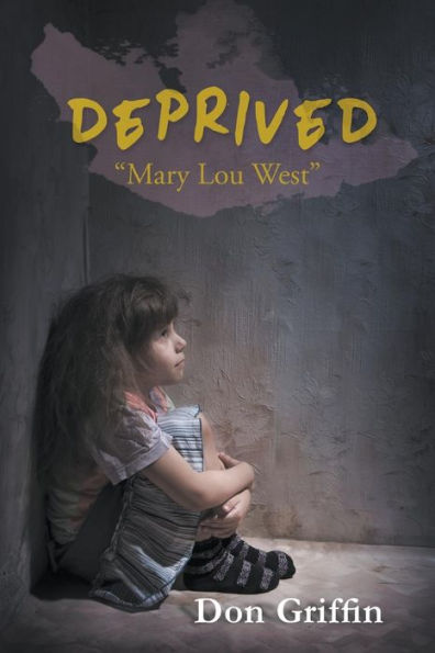 Deprived: Mary Lou West - 9781635240276