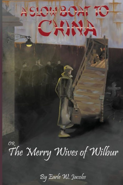 A Slow Boat To China Or The Merry Wives Of Wilbur