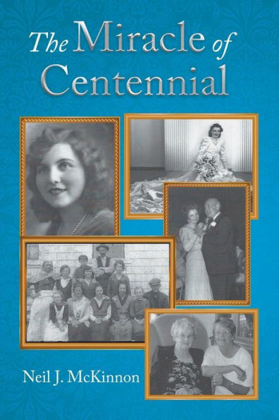 The Miracle Of Centennial