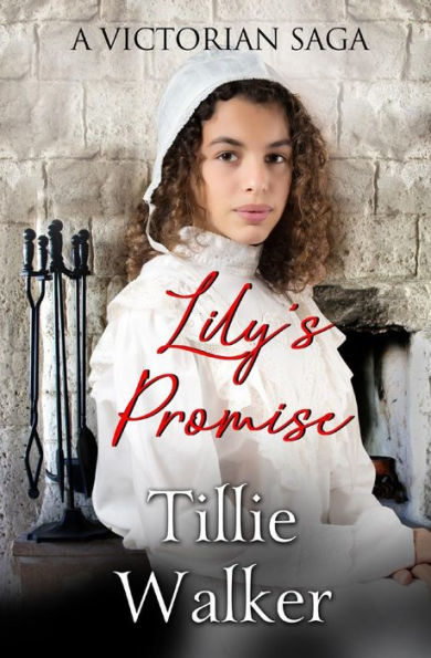 Lily's Promise: A Victorian Saga