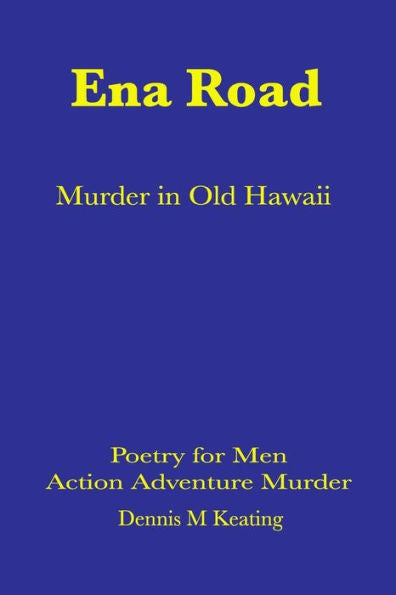 Ena Road: Murder In Old Honolulu (Poetry For Men)
