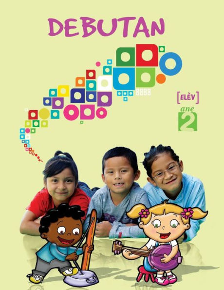 DEbutan, Ane 2, ElEv: Liv Edikasyon Kretyen Pou Timoun PrimE (De 6 A 8 Lane) (Haitian Edition)