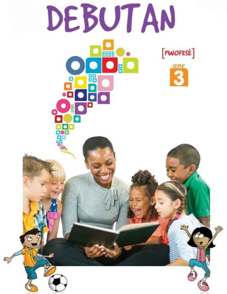 DEbutan, Ane 3, PwofesE (Haitian Edition)