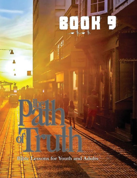 The Path Of Truth, Volume 9: Christian Education For Adults And Young Adults.