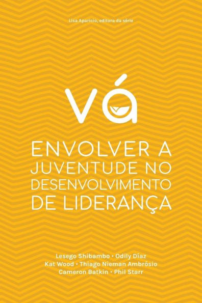 VA: Envolver A Juventude No Desenvolvimento De LideranCa (Portuguese Edition)