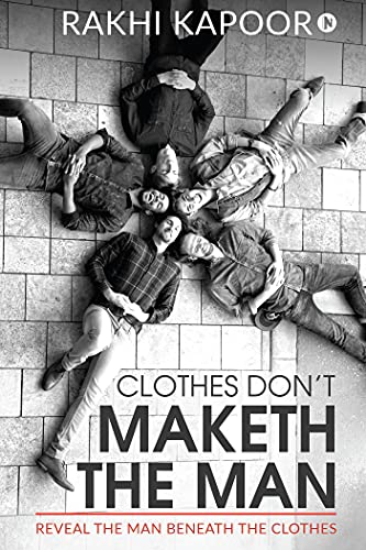 Clothes Don?åt Maketh The Man: Reveal the man beneath the clothes