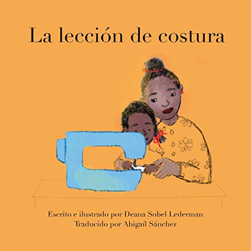 La lecci??n de costura (Rainbows, Masks, and Ice Cream) (Spanish Edition)