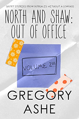 North And Shaw: Out Of Office: Volume 2