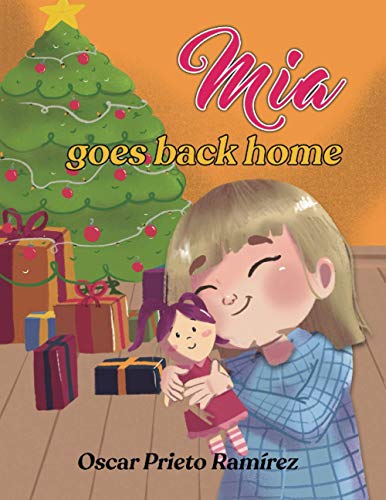 Mia Goes Back Home: Childrens 3-8 years.