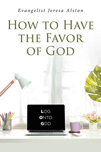 How to Have the Favor of God - 9781636300146