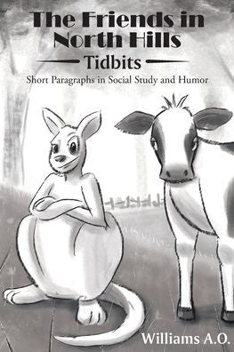The Friends In North Hills; Tidbits: Short Paragraphs In Social Study And Humor - 9781636301990