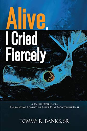Alive, I Cried Fiercely - 9781636499710