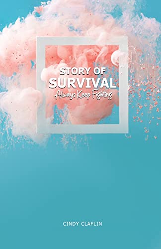 Story Of Survival: Always Keep Fighting