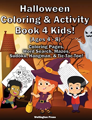 Halloween Coloring & Activity Book 4 Kids: Halloween Coloring Pages | Word Search | Mazes | Sudoku | Sugar Skulls | Hangman | Tic-Tac-Toe