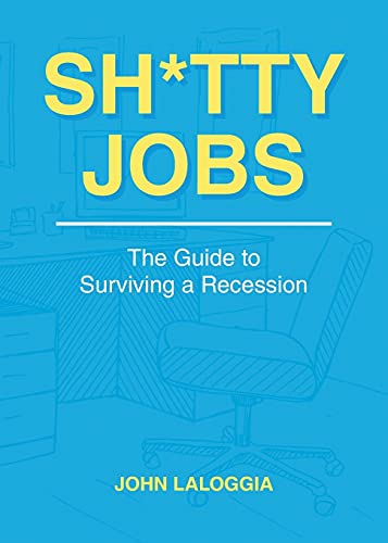 Sh*Tty Jobs: The Guide To Surviving A Recession