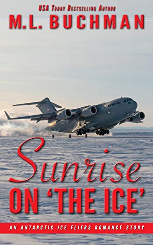 Sunrise on ???The Ice???: an Antarctic romance story (Antarctic Ice Fliers)