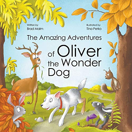 The Amazing Adventures of Oliver the Wonder Dog - 9781637280782