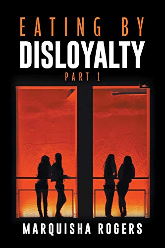 Eating By Disloyalty