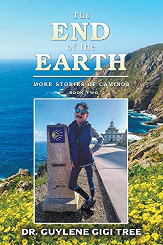 The End Of The Earth: More Stories Of Caminos (Boo K Two)